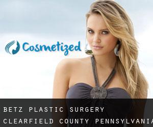 Betz plastic surgery (Clearfield County, Pennsylvania)