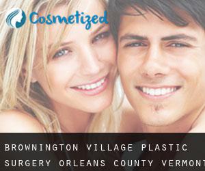 Brownington Village plastic surgery (Orleans County, Vermont)