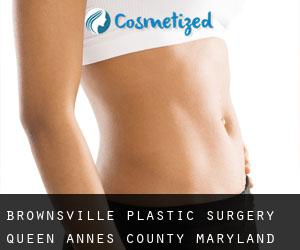 Brownsville plastic surgery (Queen Anne's County, Maryland)