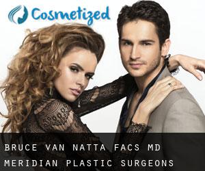 Bruce VAN NATTA FACS, MD. Meridian Plastic Surgeons (Acton)