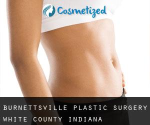 Burnettsville plastic surgery (White County, Indiana)