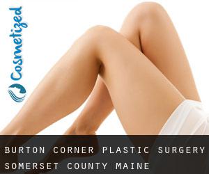 Burton Corner plastic surgery (Somerset County, Maine)
