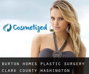 Burton Homes plastic surgery (Clark County, Washington)