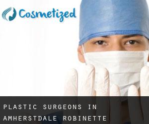 Plastic Surgeons in Amherstdale-Robinette