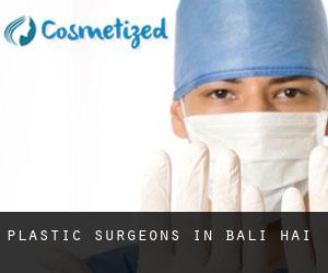 Plastic Surgeons in Bali Hai