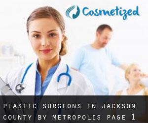 Plastic Surgeons in Jackson County by metropolis - page 1