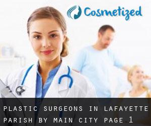 Plastic Surgeons in Lafayette Parish by main city - page 1