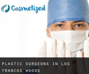 Plastic Surgeons in Los Trancos Woods