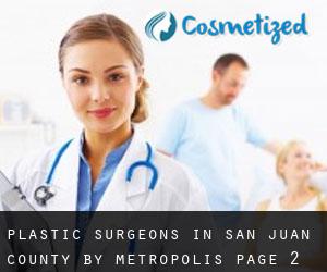 Plastic Surgeons in San Juan County by metropolis - page 2