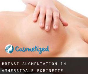 Breast Augmentation in Amherstdale-Robinette