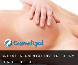 Breast Augmentation in Berrys Chapel Heights