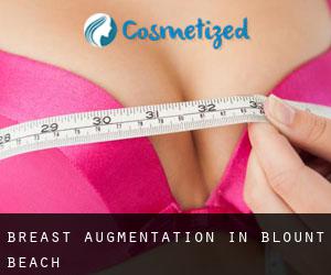 Breast Augmentation in Blount Beach