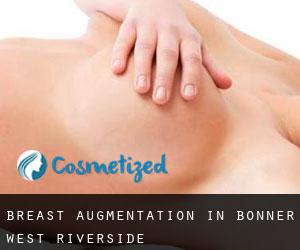 Breast Augmentation in Bonner-West Riverside