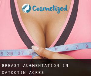Breast Augmentation in Catoctin Acres Breast Augmentation in Catoctin Acres