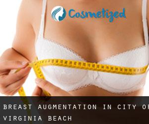 Breast Augmentation in City of Virginia Beach Breast Augmentation in City of Virginia Beach
