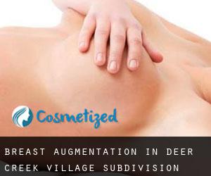 Breast Augmentation in Deer Creek Village Subdivision