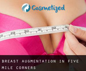 Breast Augmentation in Five Mile Corners