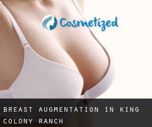 Breast Augmentation in King Colony Ranch