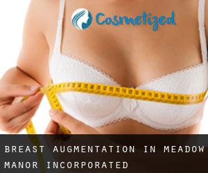 Breast Augmentation in Meadow Manor Incorporated