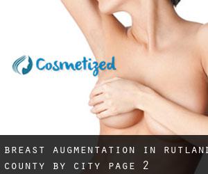 Breast Augmentation in Rutland County by city - page 2