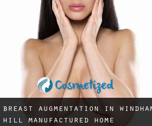 Breast Augmentation in Windham Hill Manufactured Home Community
