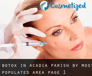 Botox in Acadia Parish by most populated area - page 1