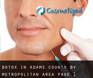 Botox in Adams County by metropolitan area - page 1