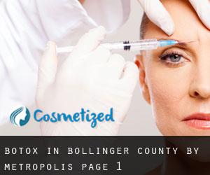 Botox in Bollinger County by metropolis - page 1