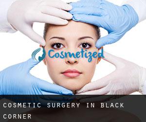 Cosmetic Surgery in Black Corner