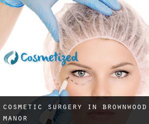 Cosmetic Surgery in Brownwood Manor