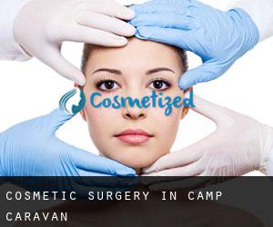 Cosmetic Surgery in Camp Caravan