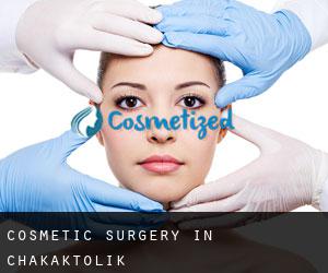 Cosmetic Surgery in Chakaktolik