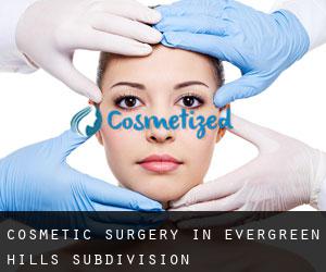 Cosmetic Surgery in Evergreen Hills Subdivision