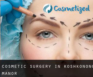 Cosmetic Surgery in Koshkonong Manor