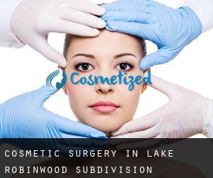 Cosmetic Surgery in Lake Robinwood Subdivision