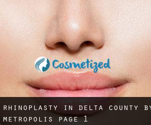 Rhinoplasty in Delta County by metropolis - page 1