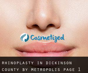 Rhinoplasty in Dickinson County by metropolis - page 1