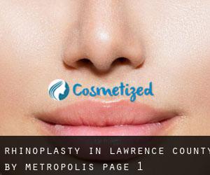 Rhinoplasty in Lawrence County by metropolis - page 1