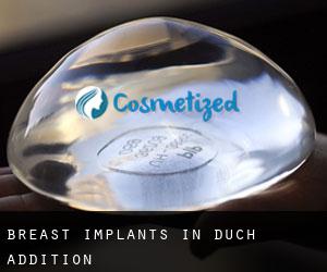 Breast Implants in Duch Addition