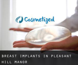 Breast Implants in Pleasant Hill Manor