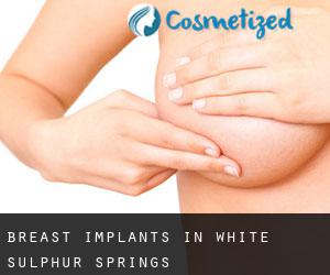Breast Implants in White Sulphur Springs