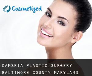 Cambria plastic surgery (Baltimore County, Maryland)