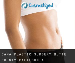 Cana plastic surgery (Butte County, California)