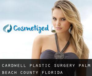 Cardwell plastic surgery (Palm Beach County, Florida)