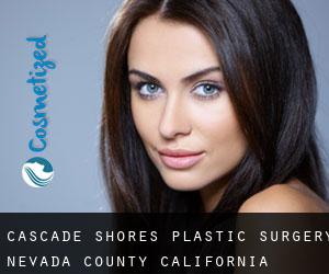 Cascade Shores plastic surgery (Nevada County, California)