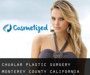 Chualar plastic surgery (Monterey County, California)