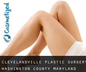 Clevelandville plastic surgery (Washington County, Maryland)