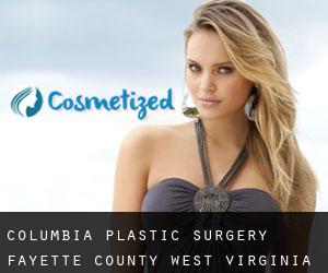 Columbia plastic surgery (Fayette County, West Virginia)
