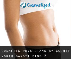 cosmetic physicians by County (North Dakota) - page 2