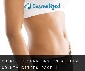 cosmetic surgeons in Aitkin County (Cities) - page 1